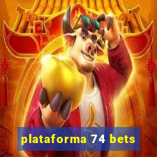 plataforma 74 bets